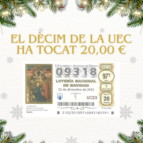 El dècim de Loteria venut a la UEC ha estat premiat amb 20,00 €