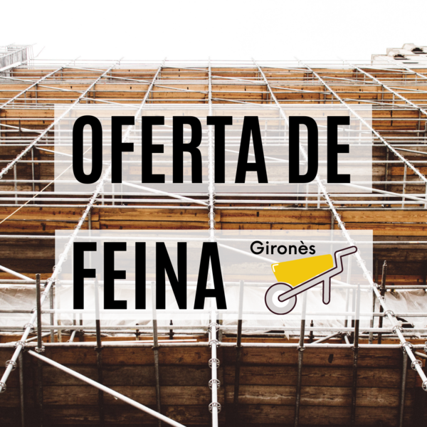 Ets encarregat d'obra? Aquesta oferta de feina  t'interessa!