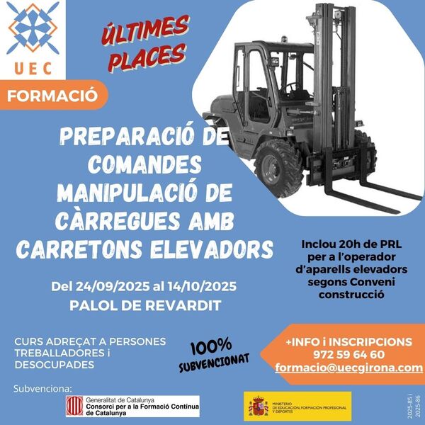 ÚLTIMES PLACES per al curs: Preparació de comandes manipulació de càrregues amb carretons elevadors a Palol de Revardit